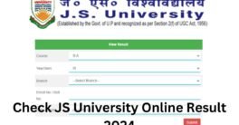 JS University Result 2024 (Link) www.jsu.edu.in BA BSC Bcom Result 2024