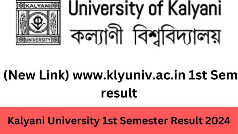 Kalyani University 1st Semester Result 2024 (New Link) www.klyuniv.ac.in 1st Sem result