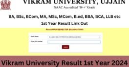 Vikram University Result 1st Year 2024 - BA, B.Sc, B.Com, BBA, BCA, MA, M.Com, M.Sc Etc. Result 2024